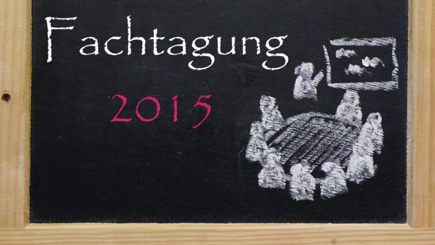 Tafel mit Schriftzug Fachtagung 2015