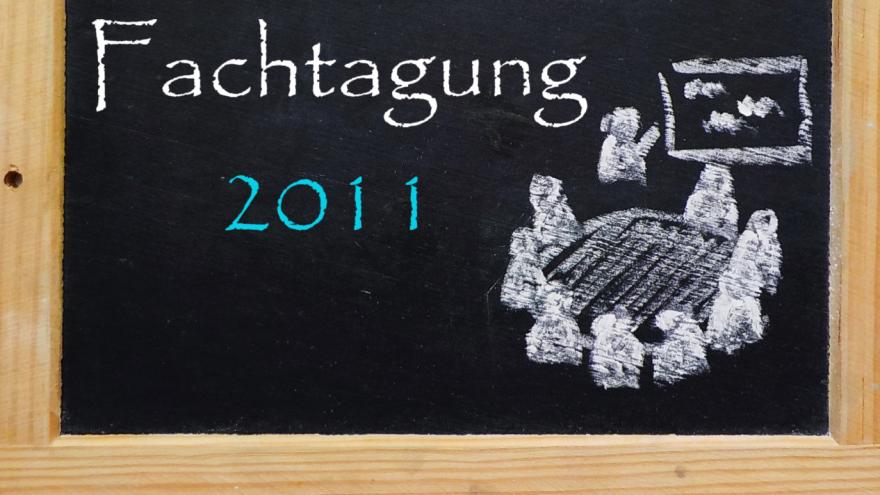 Tafel mit Schriftzug Fachtagung 2011