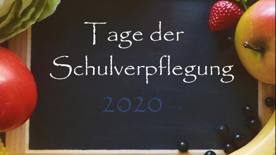 Tafel mit Schriftzug Tage der Schulverpflegung 2020